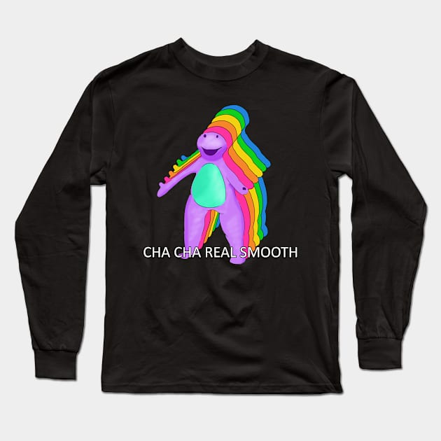 Cha Cha Real Smooth Barney Meme Long Sleeve T-Shirt by Barnyardy